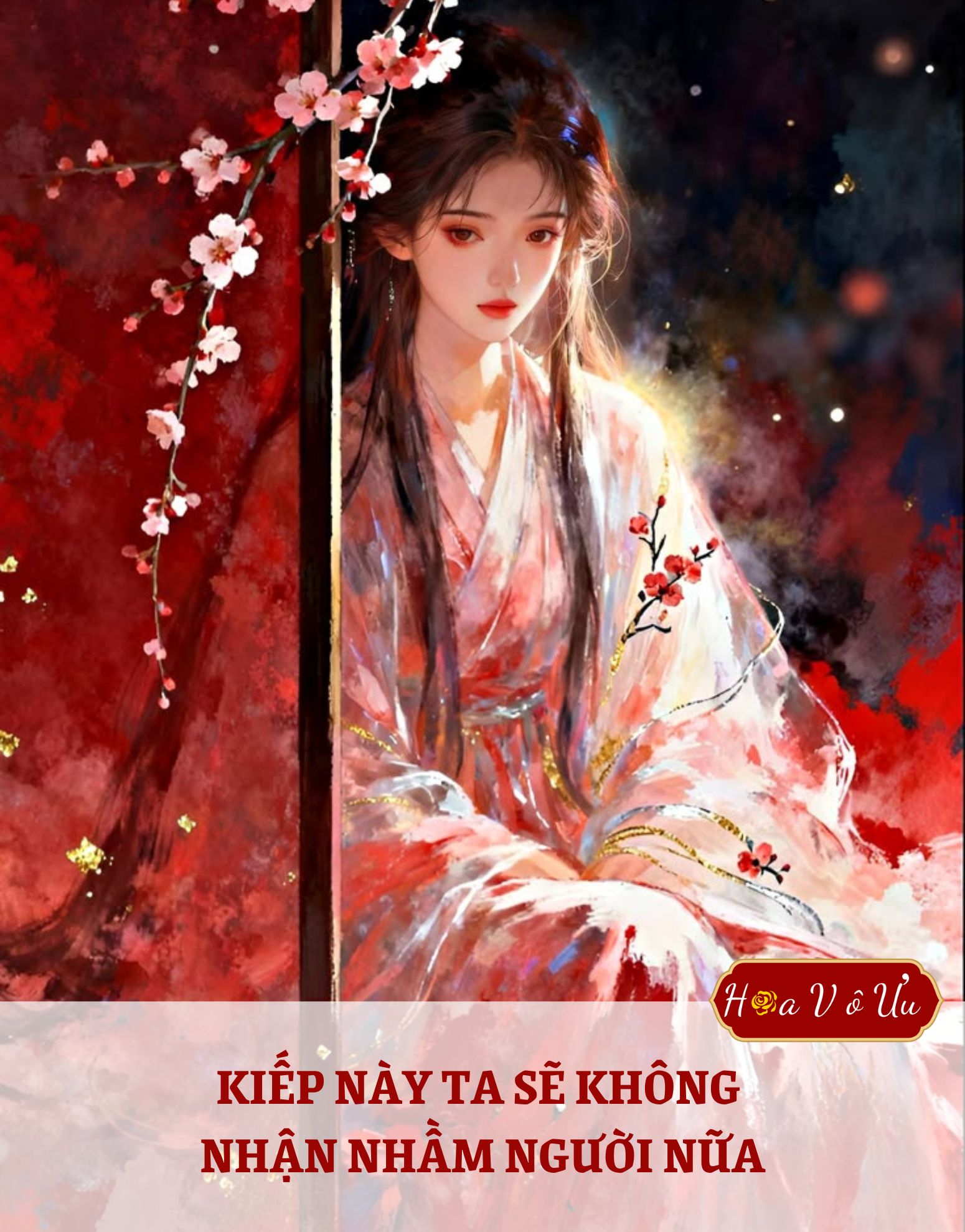 KIẾP NÀY TA SẼ KHÔNG  NHẬN NHẦM NGƯỜI NỮA