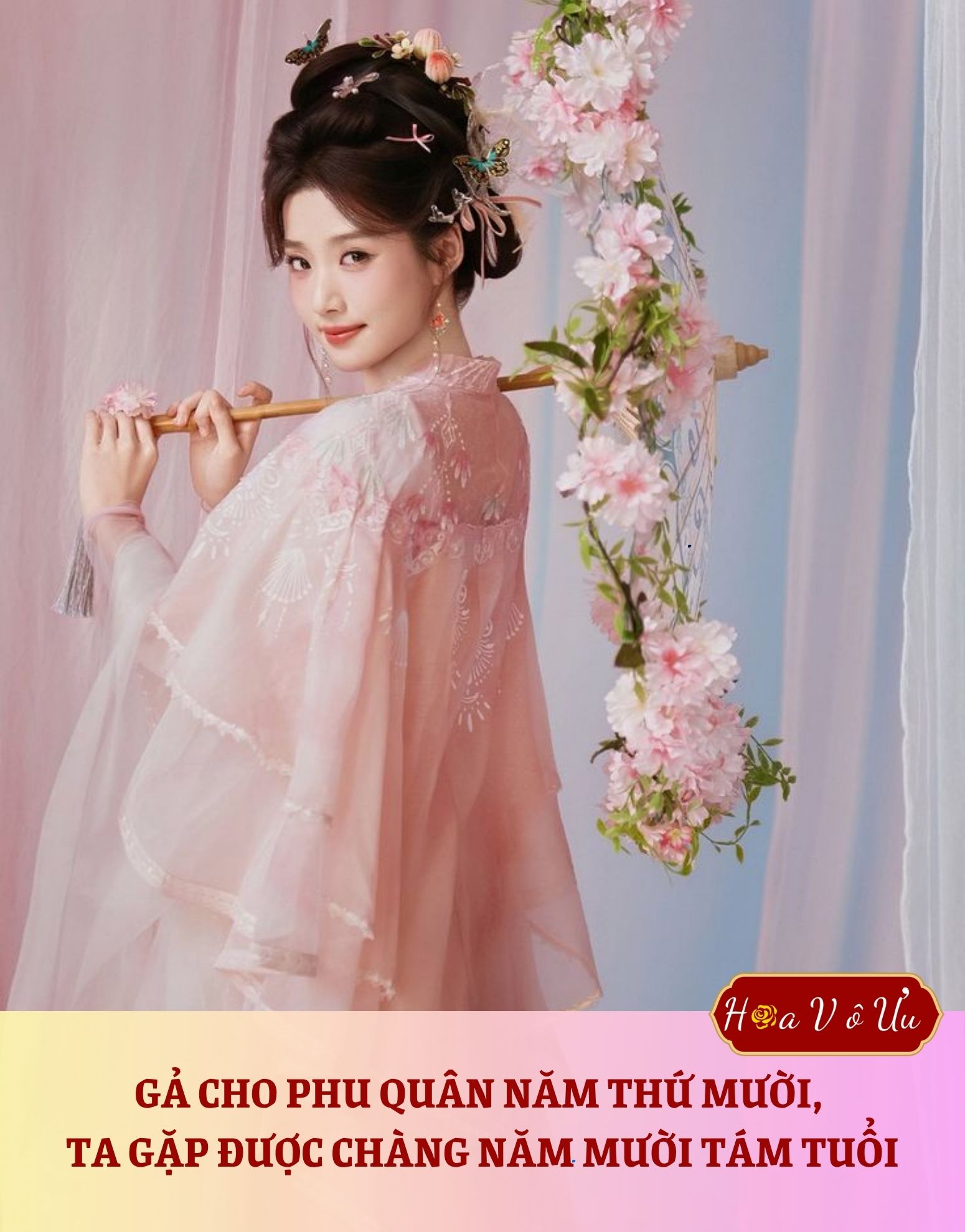 GẢ CHO PHU QUÂN NĂM THỨ MƯỜI, TA GẶP ĐƯỢC CHÀNG NĂM MƯỜI TÁM TUỔI
