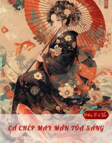 CÁ CHÉP MAY MẮN TỎA SÁNG