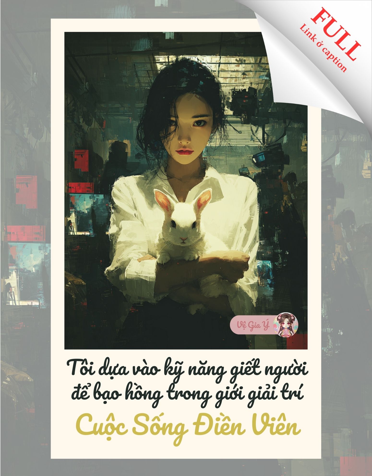 Tôi dựa vào kỹ năng giết người để bạo hồng trong giới giải trí 3