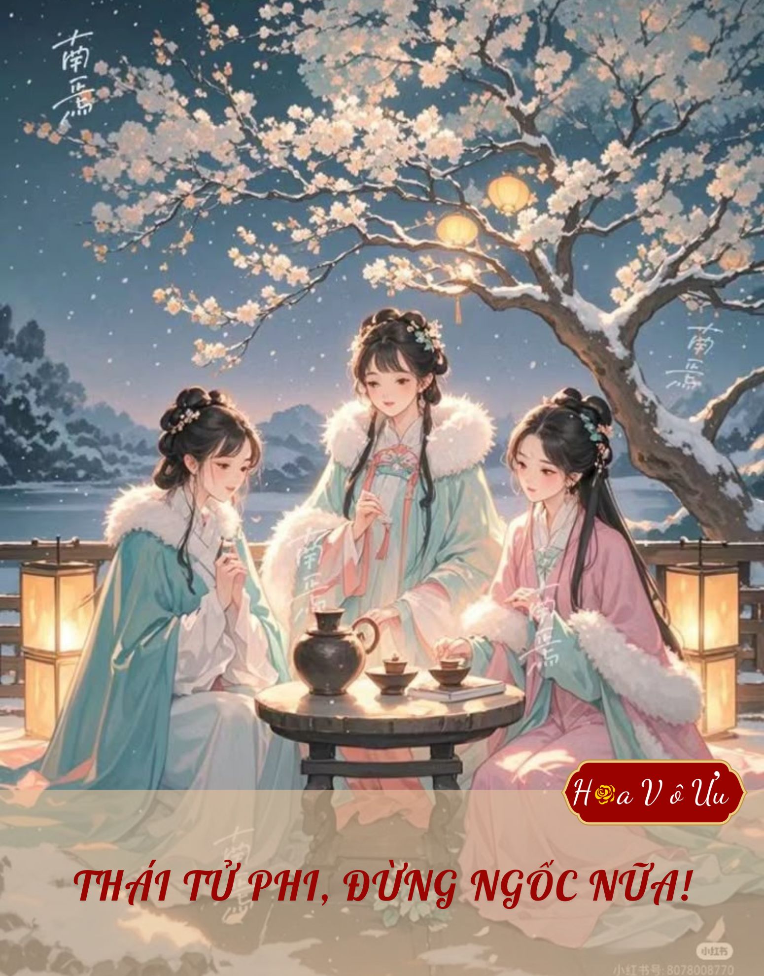 THÁI TỬ PHI, ĐỪNG NGỐC NỮA!