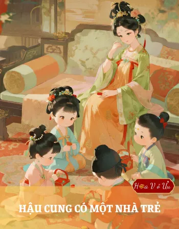 HẬU CUNG CÓ MỘT NHÀ TRẺ
