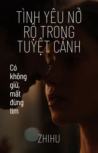 Tình Yêu Nở Hoa Trong Tuyệt Cảnh