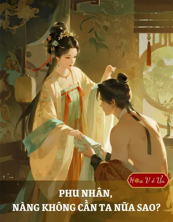 PHU NHÂN, NÀNG KHÔNG CẦN TA NỮA SAO?