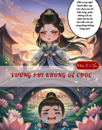 VƯƠNG PHI KHÔNG DỄ CHỌC