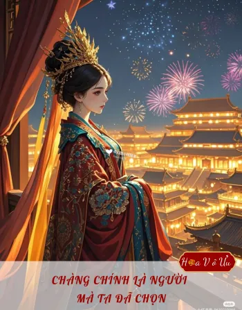 CHÀNG CHÍNH LÀ NGƯỜI MÀ TA ĐÃ CHỌN
