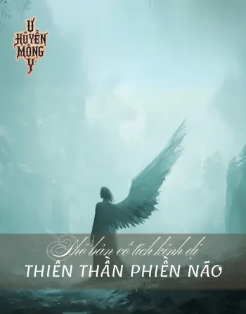 Phó bản cổ tích kinh dị - Thiên thần phiền não