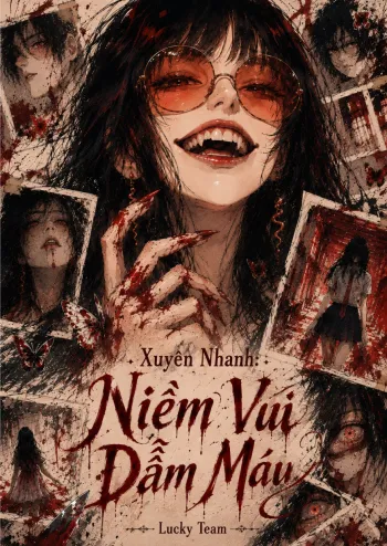 Xuyên Nhanh: Niềm Vui Đẫm Máu
