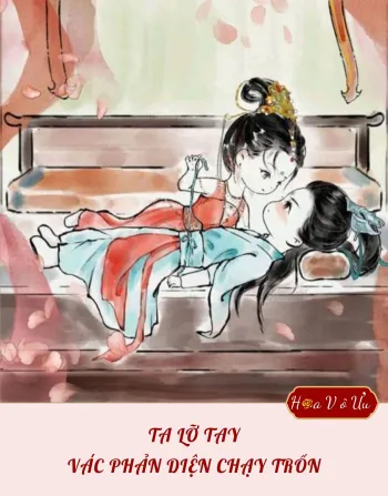 TA LỠ TAY VÁC PHẢN DIỆN CHẠY TRỐN