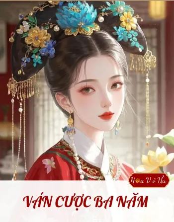 VÁN CƯỢC BA NĂM