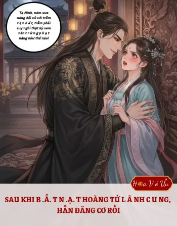 SAU KHI BẮT NẠT HOÀNG TỬ LÃNH CUNG, HẮN ĐĂNG CƠ RỒI